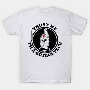 Trust me, I'm a Guitar Tech T-Shirt